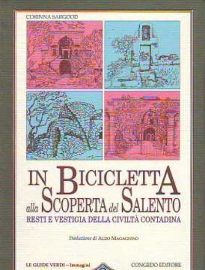 Immagine di In bicicletta alla scoperta del Salento. Resti e vestigia della civiltà contadina